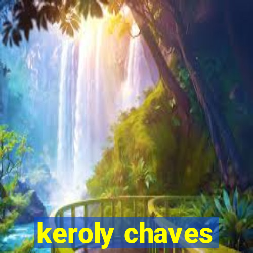 keroly chaves